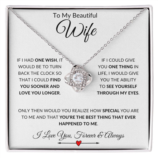 To My Beautiful Wife | If I Could Give You One Thing | Love Knot Necklace