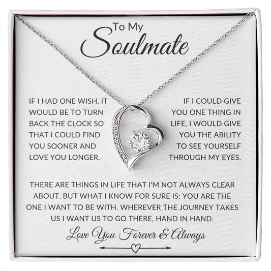 To My Soulmate | If I Could Give You One Thing | Forever Love Necklace